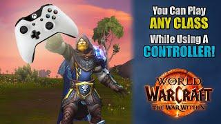 You Can Play ANY CLASS with a CONTROLLER in World of Warcraft! | And Some Ways to Make it EASIER!