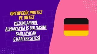 Ortopedik Protez ve Ortez Mezunlarının Almanya'da İş Bulması İçin Önerdiğimiz 5 Kariyer Sitesi