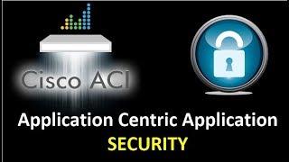 Application Centric Infrastructure (ACI) - Security