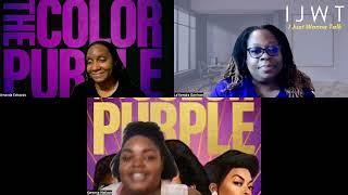 IJWT: S. 6 E2: What Was The Color Purple Giving?