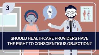 PHILOSOPHY - BIOETHICS 3: Should Healthcare Providers Have the Right to Conscientious Objection?