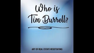 Tim Burrell - Real Estate Negotiating Expert