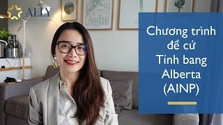 [ĐỊNH CƯ CANADA] Chương trình Đề cử Tỉnh bang Alberta (AINP)