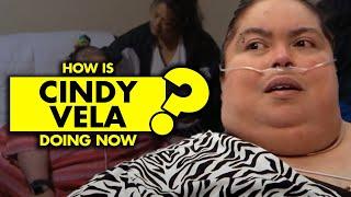 How is Cindy Vela from ‘My 600-Lb Life’ doing now?