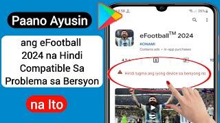 Ayusin ang eFootball 2024 na Hindi Compatible sa Iyong Device | eFootball 2024 Not Compatible