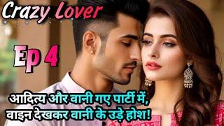 Crazy Lover Episode 4 | Vani and Aditya | Ariz Ishq | Pocket FM | Romantic Love Story in Hindi