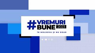 Vremuri Bune Primul în Moldova 21:00 22 mai 2023