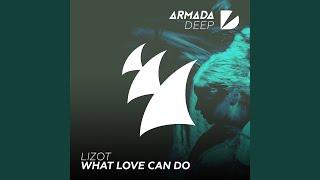 What Love Can Do (Original Mix)