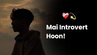 Mai Introvert Hoon! ️‍🩹 | Introvert Poetry | KKSB