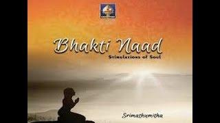 Nagumomu (Symphonic Version)- Bhakti Naad- Srimathumitha