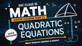 SSC Class 10 Math Crash Course [Day 2] | Quadratic Equations |  Quick Revision