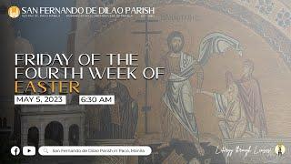 May 5, 2023 | 6:30 AM | LIVE NOW | Friday of the Fourth Week of Easter