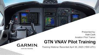 Tips and Techniques for Flying GTN or GTN Xi VNAV – Garmin Training