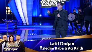 Latif Doğan - ÖZLEDİM BABA & ACI KALDI