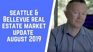 Seattle and Bellevue Real Estate Market Update. August 2019