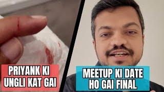 Ghar ko saf karte hue Priyank ko lagi chot| Meetup ki date ho gai final #dailyvlogs