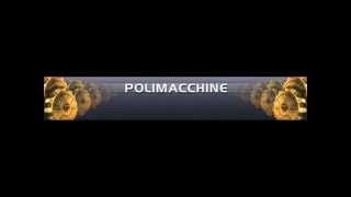 Filmato POLIMACCHINE.wmv