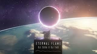 Dj Zuxa x Dj Tab - Eternal Flame (Original Mix)