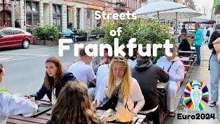 [4K]  Frankfurt streets are full of football fans | Food  Street Walk in Frankfurt Euro2024