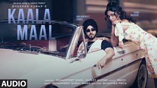 KAALA MAAL (Full Audio): Rohanpreet Singh, Gurlez Akhtar | Sana Makbul | Raees