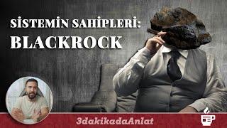 Dünyanın sahibi şirket: Blackrock | 3 dkda Anlat