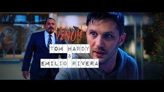 Tom Hardy & Emilio Rivera ||  Venom 