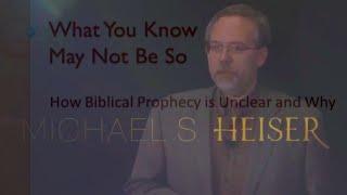 WHAT YOU KNOW MAY NOT BE SO (Dr. Michael S. Heiser)