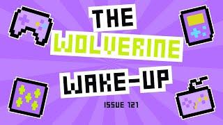 The Wolverine Wake-Up Issue 121