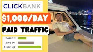 ClickBank Paid Traffic | Zero To $1,000/DAY (Affiliate Marketing)