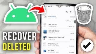 How To Recover Deleted Files On Android Phone - Full Guide