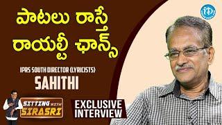 పాటలు రాస్తే రాయల్టీ ఛాన్స్- Lyricist Sahithi IPRS South Director (Lyricists) | Sitting With SiraSri