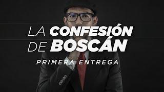 La CONFESIÓN de BOSCÁN | Capítulo 1 | Chicos Malos