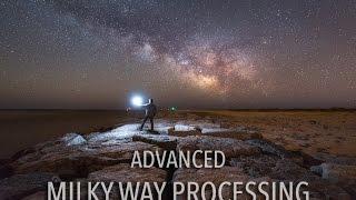 Advanced Milky Way Editing Tutorial - Full Post Processing Workflow