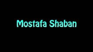 Learn How To Pronounce Mostafa Shaban