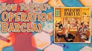 Operation Barclay | How To Play | Learn to Play in 7 Minutes!