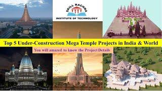 Top  5 Under Construction Mega Temples in India & World // Top 5 Temples in India // Top 5 Temples