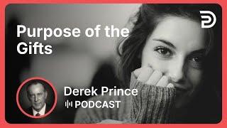 Purpose of the Gifts | Part 1 - Gifts of the Spirit | Podcast