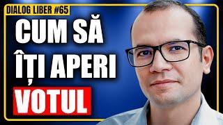 Ce Merge Bine și Ce Merge Prost Când Votăm În România — Septimius Pârvu | Dialog Liber Podcast #65