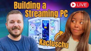 Building a NEXT LEVEL Streaming and Gaming PC for @Kactuschu! 