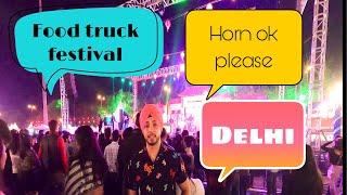 India's BIGGEST FOOD TRUCK FESTIVAL "HORN OK PLEASE" | DELHI