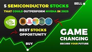 5 Semiconductor Stocks That Could Outperform NVIDIA in 2025