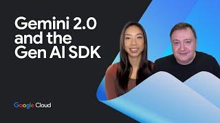 Gemini 2.0 and the Gen AI SDK: A powerful duo