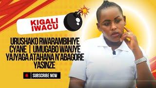 URUSHAKO RWARAMBIHIYE CYANE | UMUGABO WANJYE YAJYAGA ATAHANA N’ABAGORE YASINZE  @OKANSASIRA