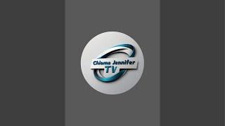 Chioma Jennifer TV  is live