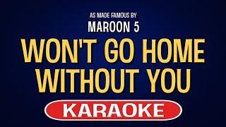 Won't Go Home Without You (Karaoke Version) - Maroon 5