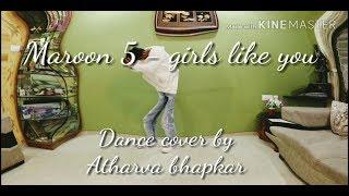 MAROON 5 - "Girls Like You" ft Cardi B Dance | by Atharva Bhapkar