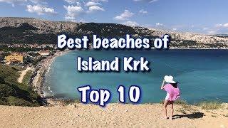 Top 10 Beaches of Island of Krk, 2022