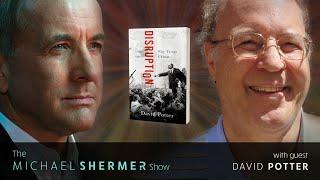 Disruption: Why Things Change (David Potter with Michael Shermer)