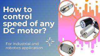 how to control speed of dc motor - with readymade circuit available .