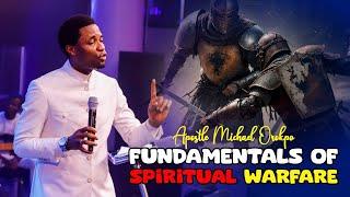 FUNDAMENTALS OF SPIRITUAL WARFARE (Weapons of War) - Apostle Michael Orokpo